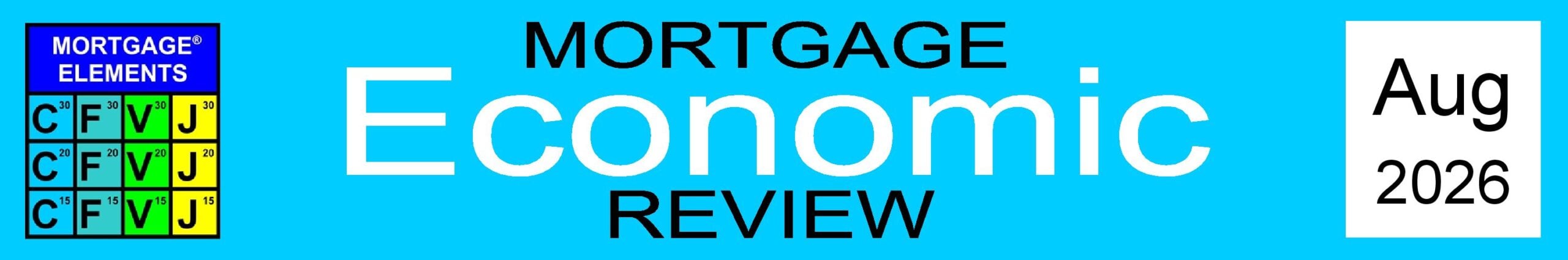 Mortgage Economic Review August 2026
